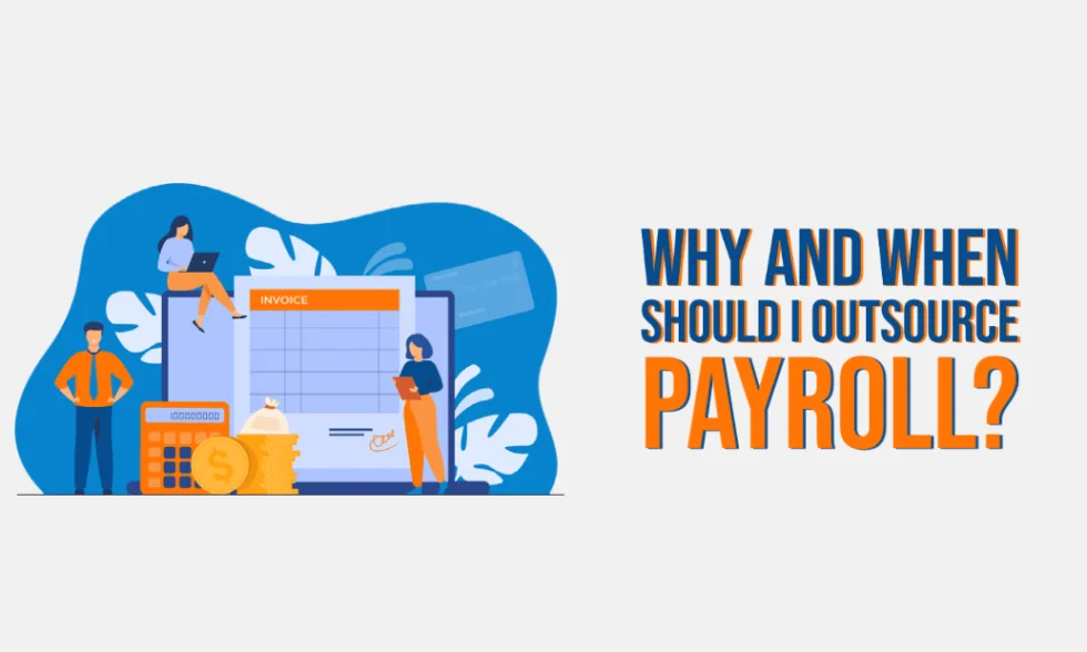 Why and When Should I Outsource Payroll?