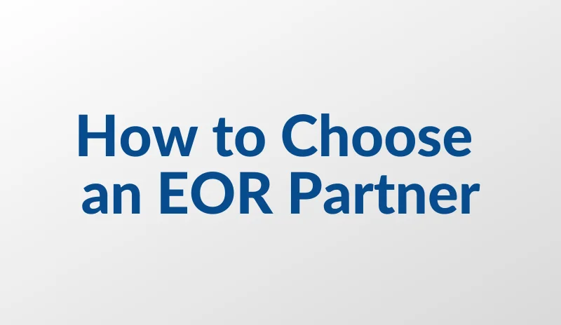 How to Choose an EOR Partner