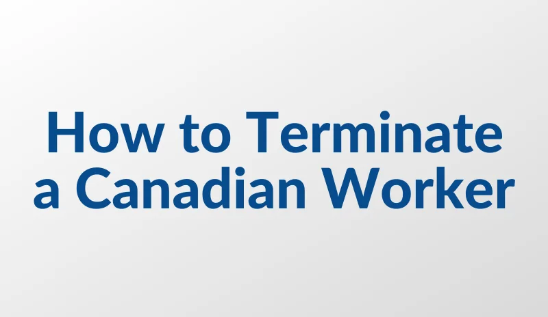 How to Terminate a Canadian Worker